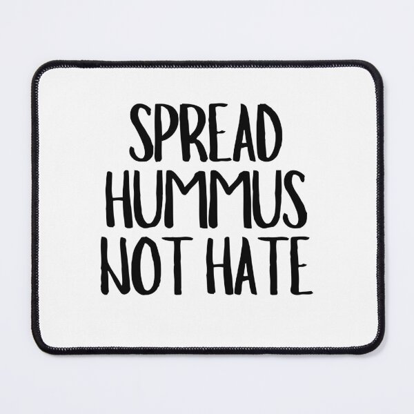 Item preview, Spread Hummus Not Hate designed and sold by CharmStudio.