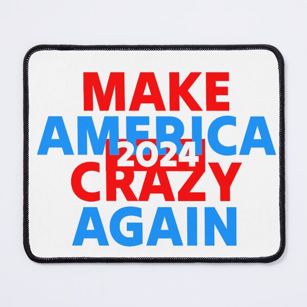 Item preview, Make America Crazy Again 2024 designed and sold by WhackoDesigns.