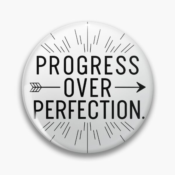 Item preview, Progress over Perfection designed and sold by Monochromaniaus.