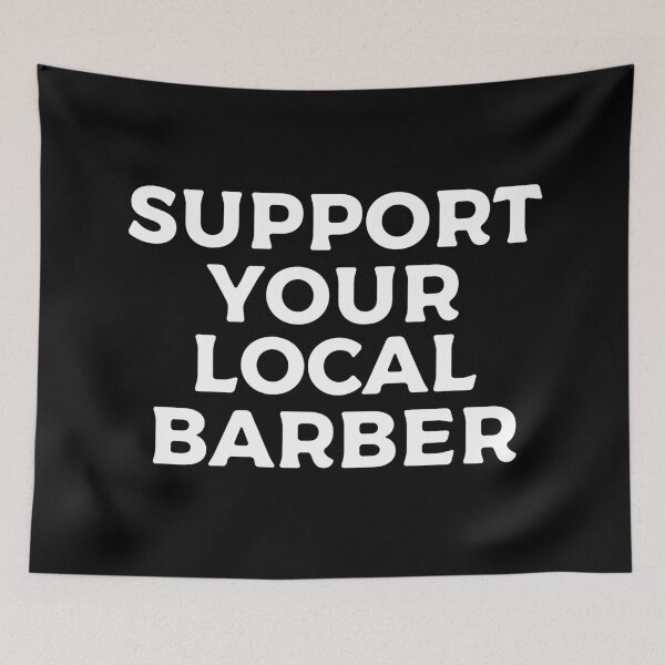 Item preview, Support Your Local Barber designed and sold by teesaurus.