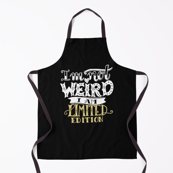Item preview, I'm Not Weird I'm a Limited Edition designed and sold by AllYouCanDesign.