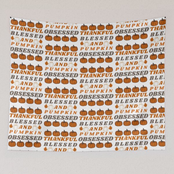 Item preview, Thankful, blessed, and pumpkin obsessed. designed and sold by Haute-Modiste.
