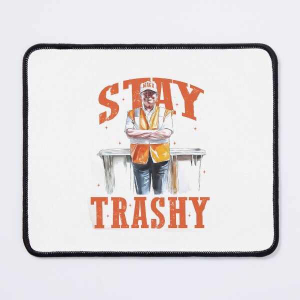 Item preview, Stay Trashy Funny 2024 designed and sold by Arfurneauxt.