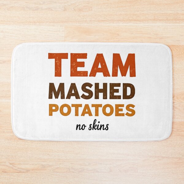 Item preview, Team Mashed Potatoes No skins designed and sold by PlanetMarker.