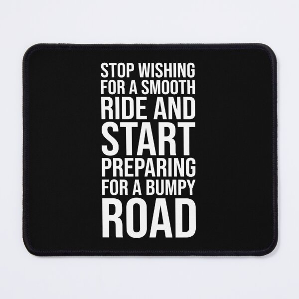 Item preview, Motivational Smooth Ride vs Bumpy Road Quote designed and sold by chantastical.