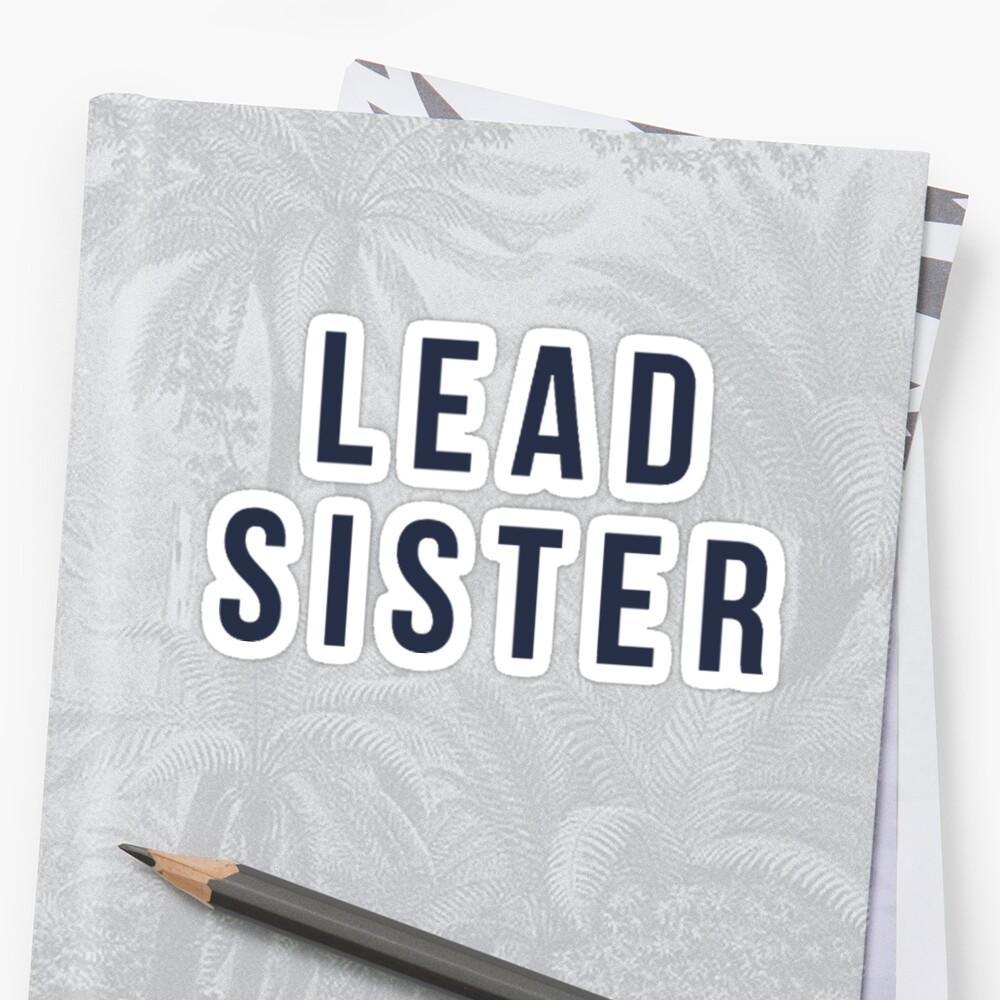 lead sister shirt