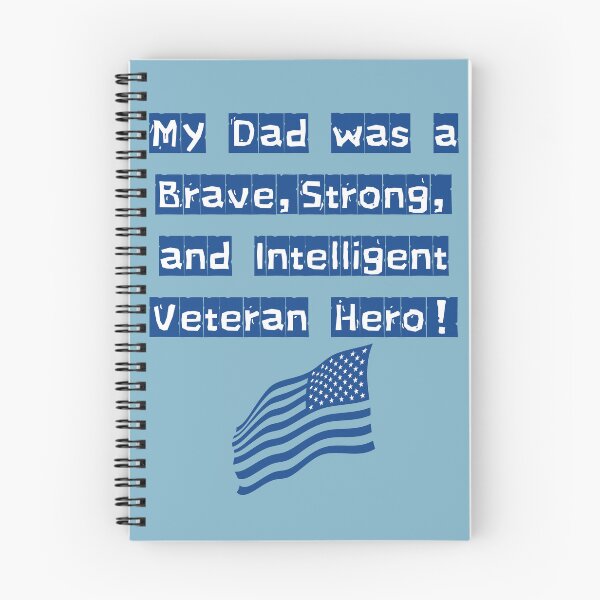 Item preview, My Dad was a brave, strong, and intelligent Veteran Hero! designed and sold by POSITIVE4EVA.