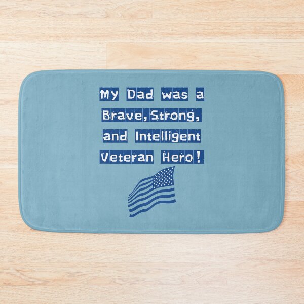 Item preview, My Dad was a brave, strong, and intelligent Veteran Hero! designed and sold by POSITIVE4EVA.