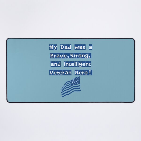 Item preview, My Dad was a brave, strong, and intelligent Veteran Hero! designed and sold by POSITIVE4EVA.