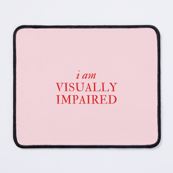 Item preview, i am visually impaired - Disability Support designed and sold by mydoodlesateme.