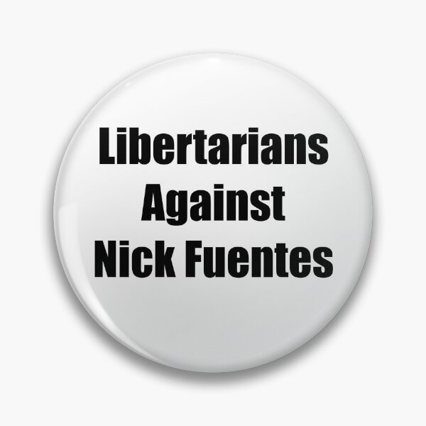 Item preview, Libertarians Against Nick Fuentes designed and sold by Dr-Pen.
