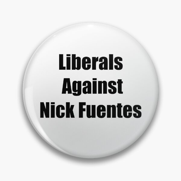 Item preview, Liberals Against Nick Fuentes designed and sold by Dr-Pen.