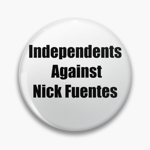 Item preview, Independents Against Nick Fuentes designed and sold by Dr-Pen.