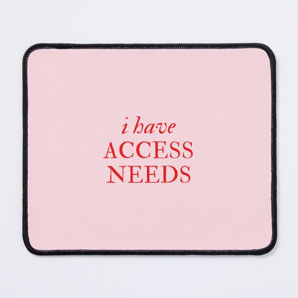 Item preview, i have access needs - Disability Support designed and sold by mydoodlesateme.