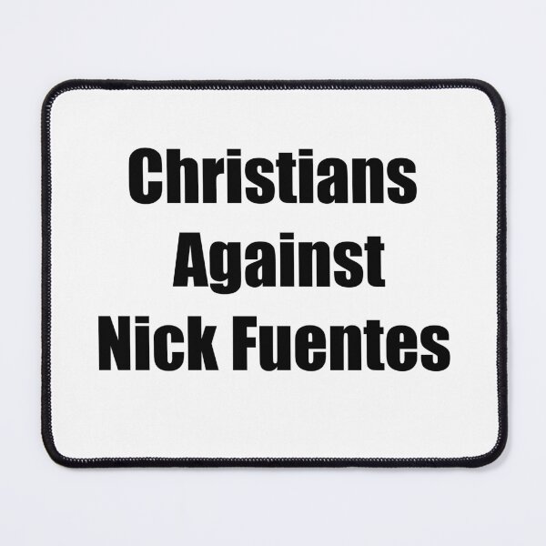 Item preview, Christians Against Nick Fuentes designed and sold by Dr-Pen.