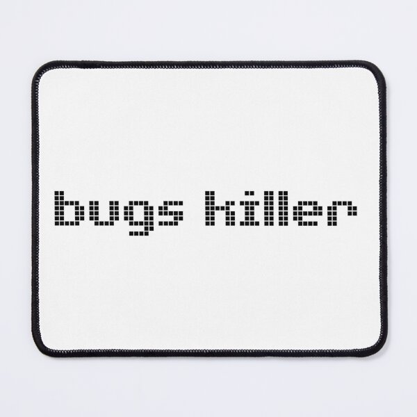 Item preview, Bugs Killer 4 - Black Text designed and sold by Programming Jokes.