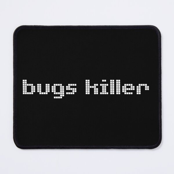 Item preview, Bugs Killer 4 - White Text designed and sold by Programming Jokes.