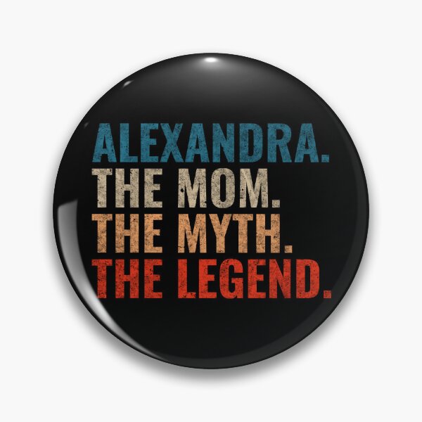 Item preview, Alexandra The Mom The Myth The Legend Alexandra Name Retro 70s distress designed and sold by Teelogic.