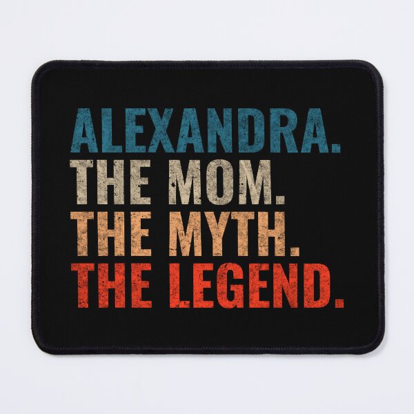 Item preview, Alexandra The Mom The Myth The Legend Alexandra Name Retro 70s distress designed and sold by Teelogic.