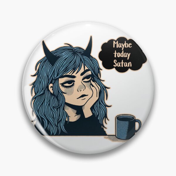 Item preview, Maybe Today Satan - When keeping the lid on your inner demon takes too much effort designed and sold by geetarv.