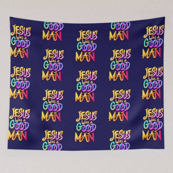 Item preview, Jesus Was A Good Man designed and sold by StoneBluePlanet.