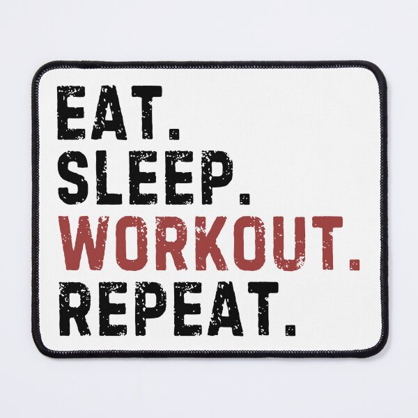 Item preview, Eat, Sleep, Workout, Repeat - gym lovers funny motivational designed and sold by GraphicDream.