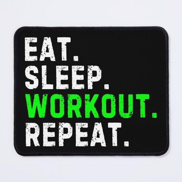 Item preview, Eat, Sleep, Workout, Repeat - gym lovers funny motivational designed and sold by GraphicDream.