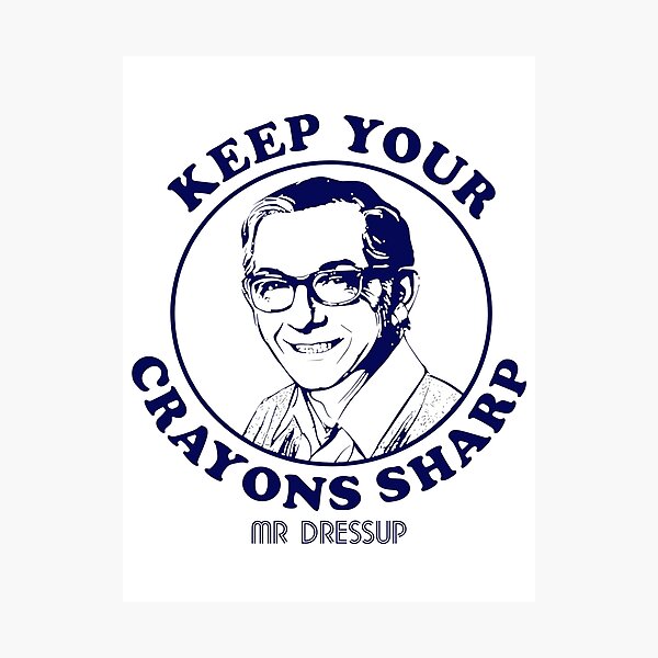 Item preview, Mr Dressup Keep Your Crayons Sharp designed and sold by pronogreer.