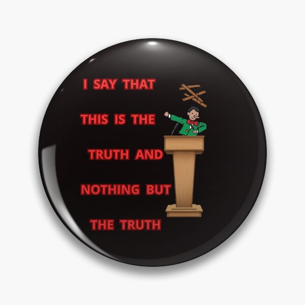 Item preview, I SAY THAT THIS IS THE TRUTH AND NOTHING BUT THE TRUTH designed and sold by Tadeusz1.