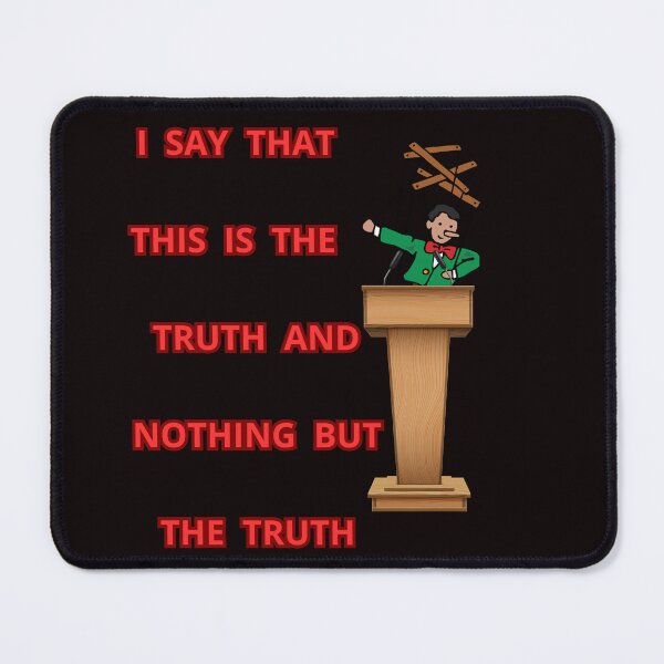 Item preview, I SAY THAT THIS IS THE TRUTH AND NOTHING BUT THE TRUTH designed and sold by Tadeusz1.