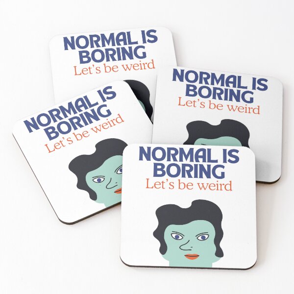 Item preview, Normal is boring let’s be weird  designed and sold by Chic Palette .