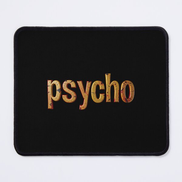 Item preview, Psycho, Gorey Font, Freak, Dark Humor designed and sold by Burn-Ego.