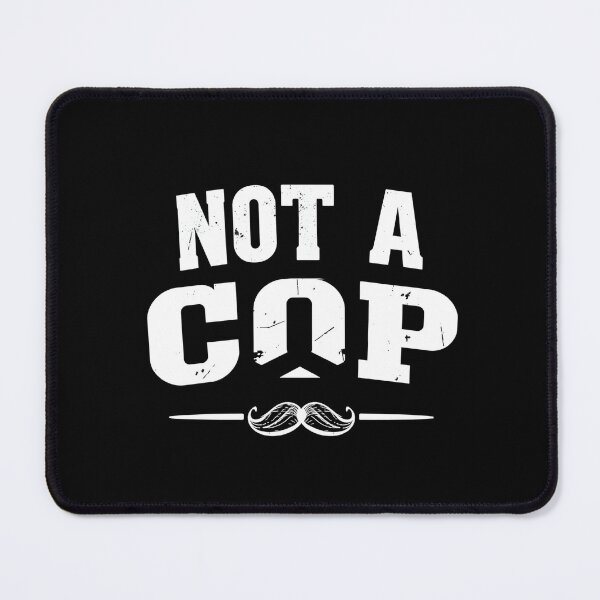 Item preview, Not a cop designed and sold by svarupa.