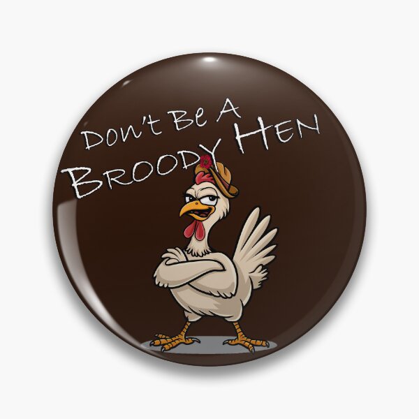 Item preview, Funny Chicken Don't Be A Broody Hen Chicken Lover designed and sold by Cute & Sassy Custom Gifting Boutiques.