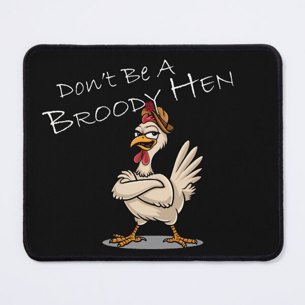 Item preview, Funny Chicken Don't Be A Broody Hen Chicken Lover designed and sold by Cute & Sassy Custom Gifting Boutiques.