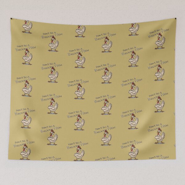 Item preview, Funny Chicken Don't Be A Broody Hen Chicken Lover designed and sold by tamdevo1.