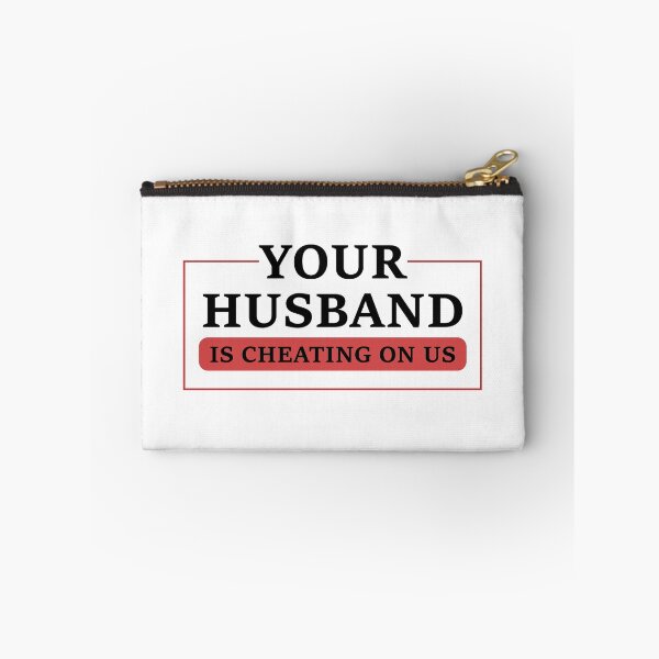 Item preview, Your Husband Is Cheating On Us Unfaithful Cheater designed and sold by Slassyat.