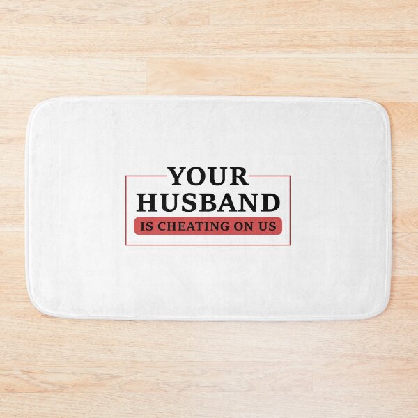 Item preview, Your Husband Is Cheating On Us Unfaithful Cheater designed and sold by Slassyat.