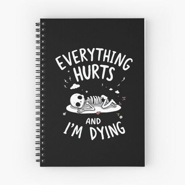 Item preview, Everything hurts and I'm dying designed and sold by svarupa.