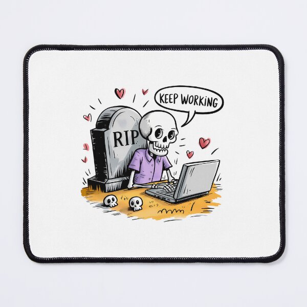 Item preview, Funny Skeleton Keep Working Even Feels Dead Inside  designed and sold by Belhbib Art ⭐⭐⭐⭐⭐.