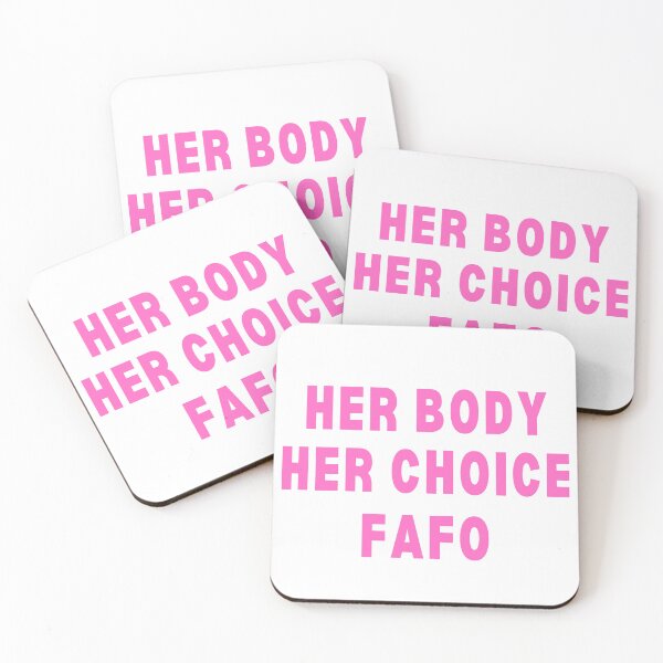 Item preview, Her Body Her Choice FAFO designed and sold by gillys.