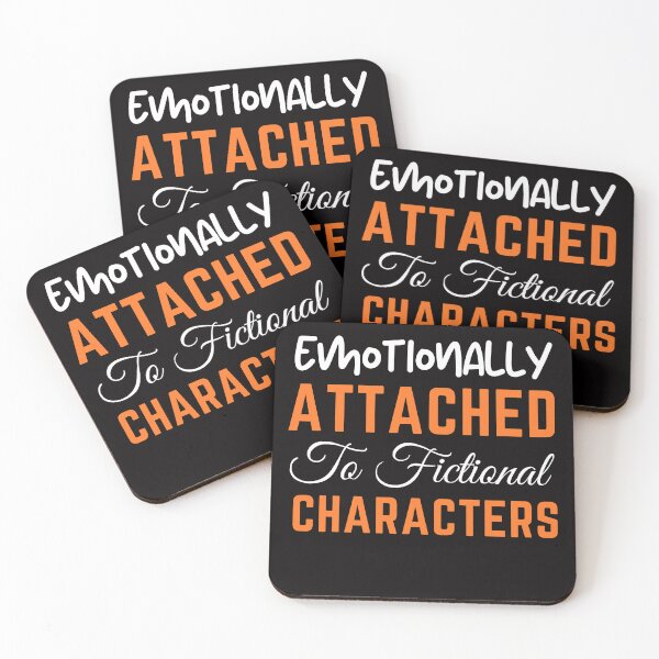 Item preview, Emotionally Attached To Fictional Characters designed and sold by rawaart1.
