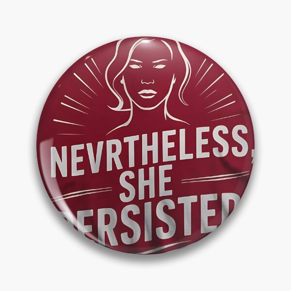 Item preview, Nevertheless, She Persisted - Empowerment designed and sold by TeesHearts100.