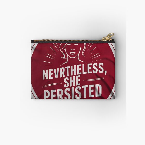 Item preview, Nevertheless, She Persisted - Empowerment designed and sold by TeesHearts100.