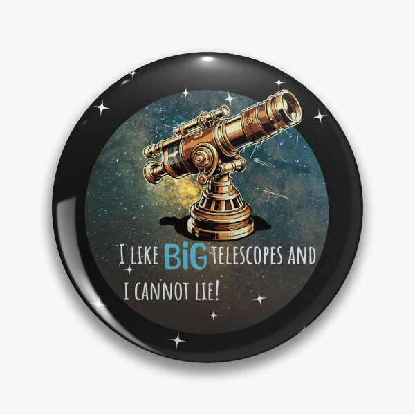 Item preview, I Like Big Telescopes and I Cannot Lie Funny Astronomer designed and sold by PrintingGiggles.