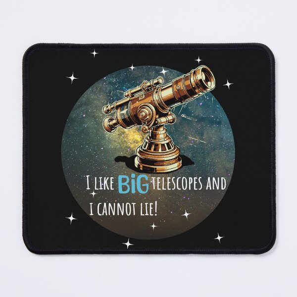 Item preview, I Like Big Telescopes and I Cannot Lie Funny Astronomer designed and sold by PrintingGiggles.