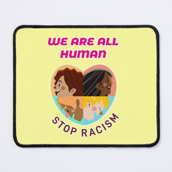 Item preview, stop racism we are all human designed and sold by Mauswohn.