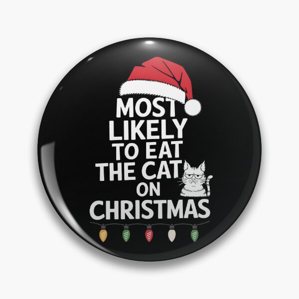 Item preview, Most Likely To Eat The Cat On Christmas designed and sold by HeadTurningArt.