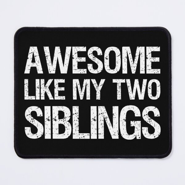 Item preview, Awesome Like My Two Siblings II designed and sold by Lemon Pepper.