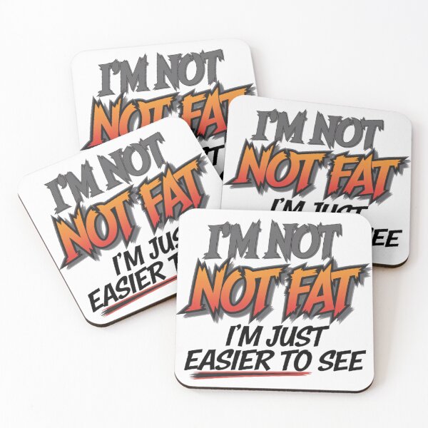 Item preview, I' am not fat, I' am just easier to see designed and sold by BugiDesignArt.